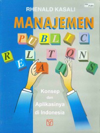 Manajemen Public Relations : Konsep dan Aplikasinya di Indonesia