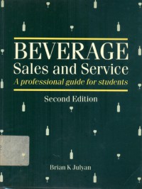 Beverage Sales And Service: A Professional Guide For Student