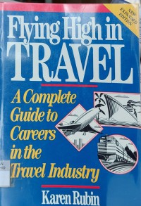 Flying High In Travel: A Complete Guide To Careers In The Travel Industry