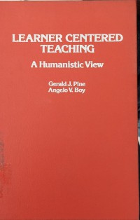 Learner Centered Teaching : A Humanistic View