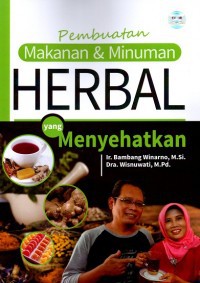 Pembuatan Makanan & Minuman Herbal : yang Menyehatkan