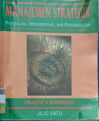 Manajemen Strategik: Formulasi, Implementasi dan Pengendalian Jilid 1