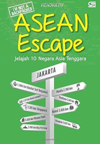 Asean Escape : Jelajah 10 negara Asia Tenggara