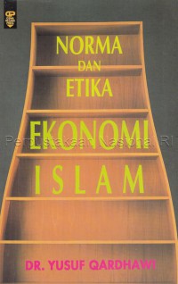 Norma dan Etika Ekonomi Islam