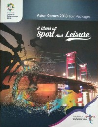 Asian Games 2018 Tour Packages : A Blend of Sport and Leisure