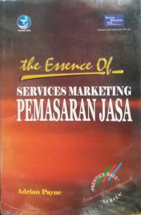 The Essence of Service Marketing (Pemasaran Jasa)