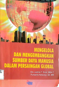 Mengelola dan Mengembangan Sumber Daya Manusia dalam Persaingan Global