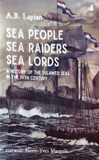 Sea People Sea Raiders Sea Lords: A History Of The Sulawesi Seas In The 19TH Century