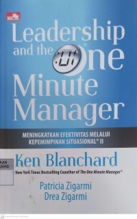 Leadership and The One Minute Manager: Meningkatkan Efektivitas Melalui Kepemimpinan Situasional