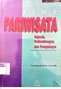 Ilmu Pariwisata : Sejarah, Perkembangan, dan Prospeknya