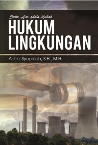 Buku Ajar : Mata Kuliah Hukum Lingkungan;Text;Ed. 1