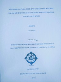 Kerjasama Antara Cook dan Waiter atau Waitress dalam Meningkatkan Kualitas Pelayanan di Makan-makan Coffee House