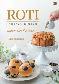Image of Roti Buatan Rumah: Klasik dan Kekinian