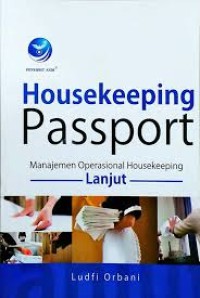 Housekeeping Passport: Manajemen Operasional Housekeeping Lanjut