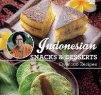 Indonesian Snacks & Desserts : Over 100 Recipes