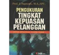 Pengukuran Tingkat Kepuasan Pelanggan : untuk menaikkan pangsa pasar