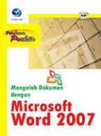 Image of Seri Panduan Praktis: Mengolah Dokumen dengan Microsoft Word 2007