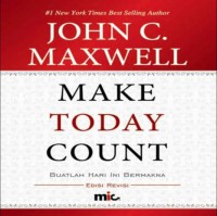 Image of Make Today Count : Buatlah Hari Ini Bermakna