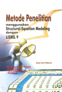 Image of Metode Penelitian Menggunakan Structural Equation Modeling dengan Lisrel 9