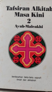 Image of Tafsiran Alkitab Masa Kini 2 Ayub-Maleakhi : Berdasarkan Fakta-fakta Sejarah Ilmiah dan Alkitabiah