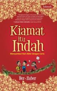 Image of Kiamat itu Indah : Menyambut Hari Akhir dengan Ceria