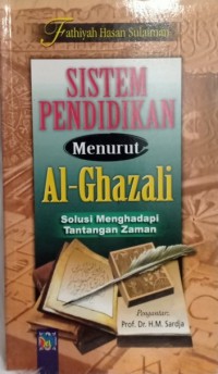 Image of Sistem Pendidikan Menurut Al-Ghazali: Solusi Menghadapi Tantangan Zaman