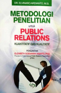 Image of Metodologi Penelitian untuk Public Relations : Kuantitatif dan Kualitatif