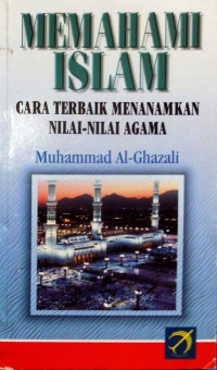 Image of Memahami Islam: Cara Terbaik Menanamkan Nilai-Nilai Agama