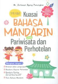 Image of Trik Kilat Kuasai Bahasa Mandarin untuk Pariwisata dan Perhotelan