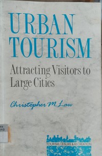 Image of Urban Tourism : Attracting Visitors To Large Cities