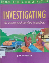 Image of Investigating : The Leisure And Tourism Industries