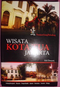 Image of Panduan Sang Petualang : Wisata Kota Tua Jakarta