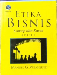 Image of Etika Bisnis: Konsep dan Kasus