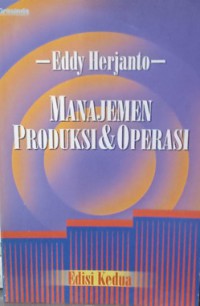 Image of Manajemen Produksi Dan Operasi Edisi Ke 2