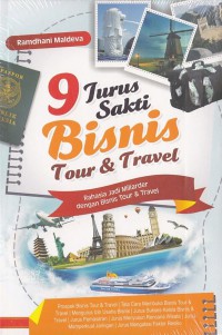 Image of 9 Jurus Sakti Bisnis Tour dan Travel: Rahasia Jadi Miliarder dengan Bisnis Tour dan Travel