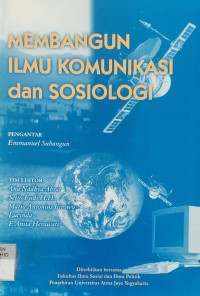 Image of Membangun Ilmu Komunikasi dan Sosiologi