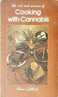 Image of The Art And Science Of Cooking With Canabis