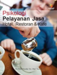 Image of Psikologi Pelayanan Jasa Hotel, Restoran dan Kafe
