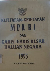 Image of Ketetapan-Ketetapan MPR RI dan Garis-Garis Besar Haluan Negara 1993