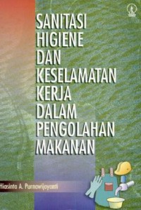 Image of Sanitasi Higiene dan Keselamatan Kerja dalam Pengolahan Makanan