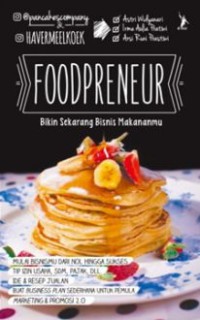 Image of Foodpreneur: Bikin Sekarang Bisnis Makananmu