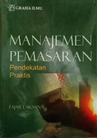 Image of Manajemen Pemasaran Pendekatan Praktis