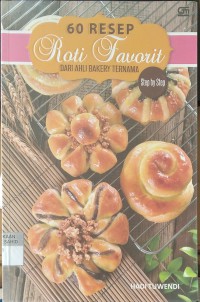 Image of 60 Resep Roti Favorit dari Ahli Bakery Ternama