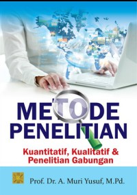 Image of Metode Penelitian : kuantitatif, kualitatif, dan penelitian gabungan
