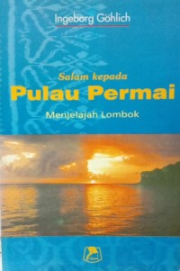 Image of Salam Kepada Pulau Permai: Menjelajah Lombok