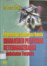 Image of Pengembangan Sumber Daya Manusia Manajemen Pelatihan Ketenagakerjaan Pendekatan Terpadu