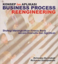Image of Konsep dan Aplikasi Business Process Reengineering