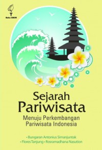 Image of Sejarah Pariwisata : Menuju Perkembangan Pariwisata Indonesia