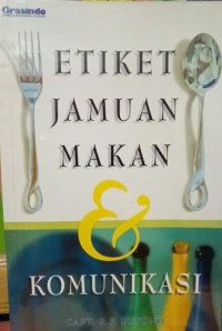 Image of Etiket Jamuan Makan dan Komunikasi