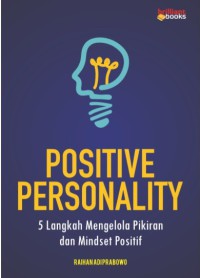 Image of Positive Personality: 5 Langkah Mengelola Pikiran dan Mindset Positif